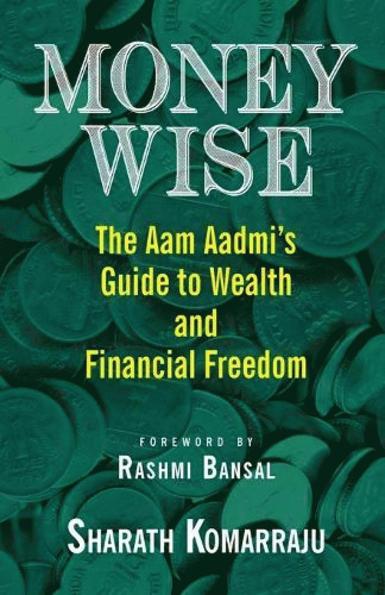 Sharath Komarraju - Money Wise: The Aam Aadmi's Guide to Wealth and Financial Freedom, Häftad