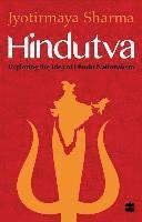 Hindutva: Exploring the Idea of Hindu Nationalism