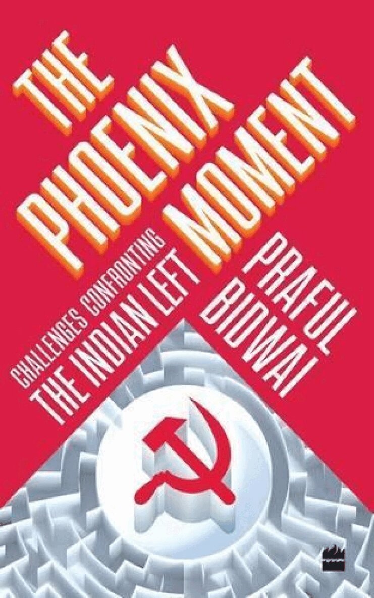 Praful Bidwai - Phoenix Moment: Challenges Confronting the Indian Left, Häftad