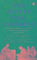 bokomslag The Battle for Sanskrit: Is Sanskrit Political or Sacred, Oppressive or Liberating, Dead or Alive?