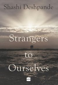 bokomslag Strangers to Ourselves