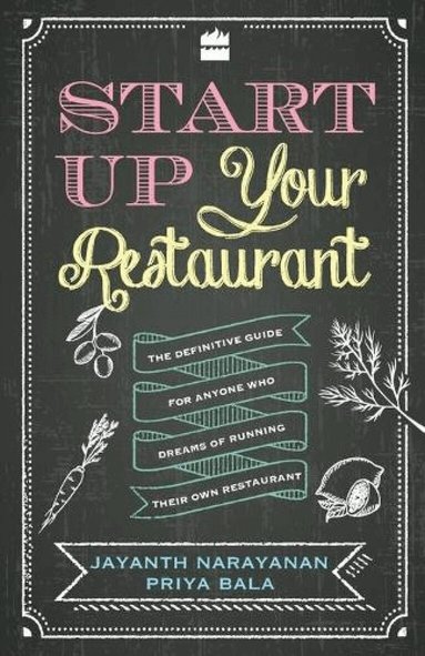 Jayanth Narayanan - Start Up Your Restaurant: the Definitive Guide for Anyone Who Dreams Of running Their Own Restaurant, Häftad