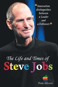 bokomslag The Life and Times of Steve Jobs