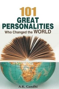 bokomslag 101 Great Personalities Who Change the World