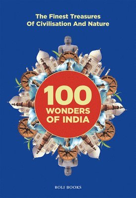 Nirad Grover - 100 Wonders of India, Inbunden