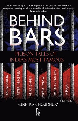 bokomslag Behind Bars: Prison Tales Of India'S Most Famous