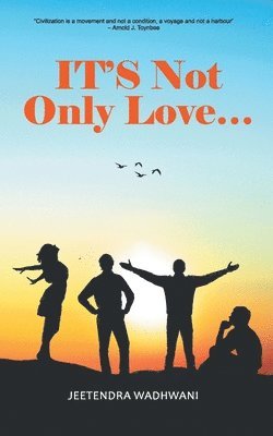 Jeetendra Wadhwani - It's Not Only Love, Häftad. Tillgänglighet: Lägg i varukorg