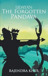 bokomslag Udayan The Forgotten Pandava