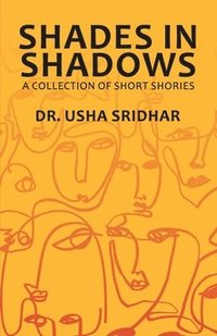 bokomslag Shades in Shadows - A Collection of Short Stories