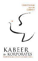Kabeer In Korporates Corporate Lessons From A Great Mystic