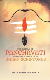 bokomslag The Battle of Panchavati and Other Short Stories from Indian Scriptures