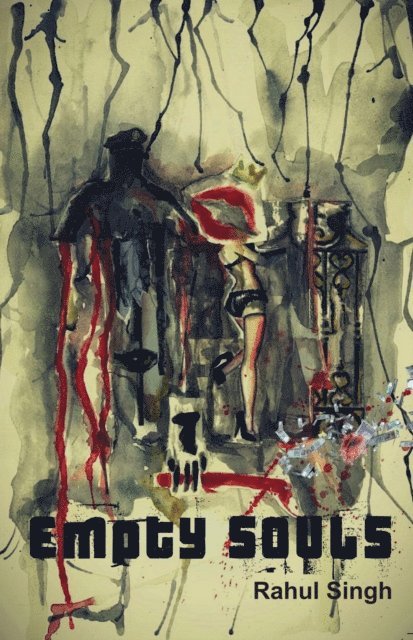 Rahul Singh - Empty souls, Häftad
