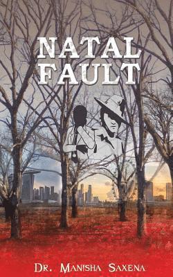 Manisha Saxena - Natal Fault, Häftad