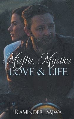 Misfits, Mystics, Love, and Life 1