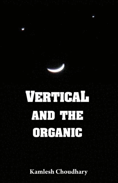 Vertical and the Organic 1