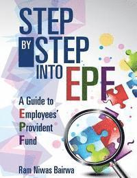 bokomslag Step by Step Into Epf: A Guide to Employees? Provident Fund