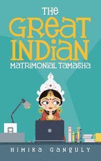 The Great Indian Matrimonial Tamasha 1