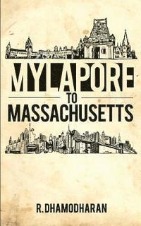 bokomslag Mylapore to Massachusetts