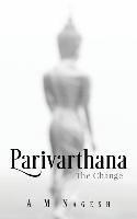 Parivarthana: The Change 1