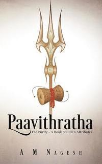 bokomslag Paavithratha: The Purity-A Book on Life's Attributes