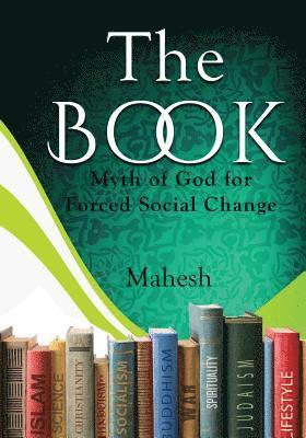 Mahesh - The Book: Myth of God for Forced Social Change, Häftad