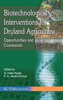 G. Pakki Reddy, P. S. Janaki Krishna - Biotechnological Interventions for Dryland Agriculture: G. Pakki Reddy, P. S. Janaki Krishna, Inbunden