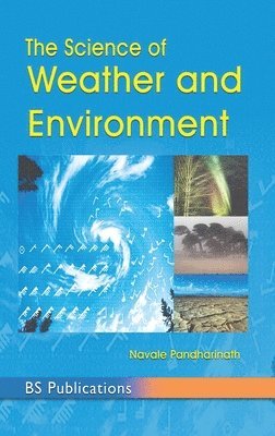 Navale Pandarinath - Science of Weather & Environment, Inbunden