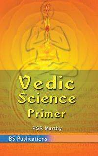 bokomslag Vedic Science Primer