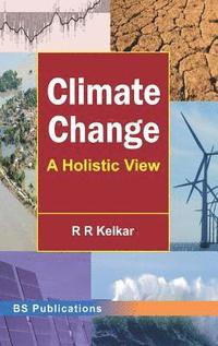 bokomslag Climate Change: A Holistic View