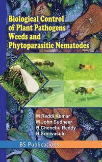 bokomslag Biological Control of Plant Pathogens weeds and Phytoparasitic Nematodes