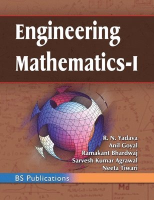 R N Yadava, Anil Goyal, Ramakant Bhardwaj, R. N. Yadava - Engineering Mathematics - I, Inbunden