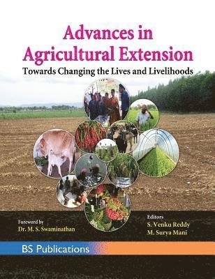 Advances in Agricultural Extension Towards Changing the Lives and Livelihoods 1