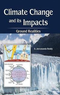 bokomslag Climate Change and its Impacts: Ground Realities