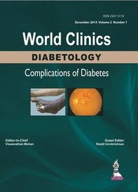 bokomslag World Clinics: Diabetology - Complications of Diabetes, Volume 2, Number 1