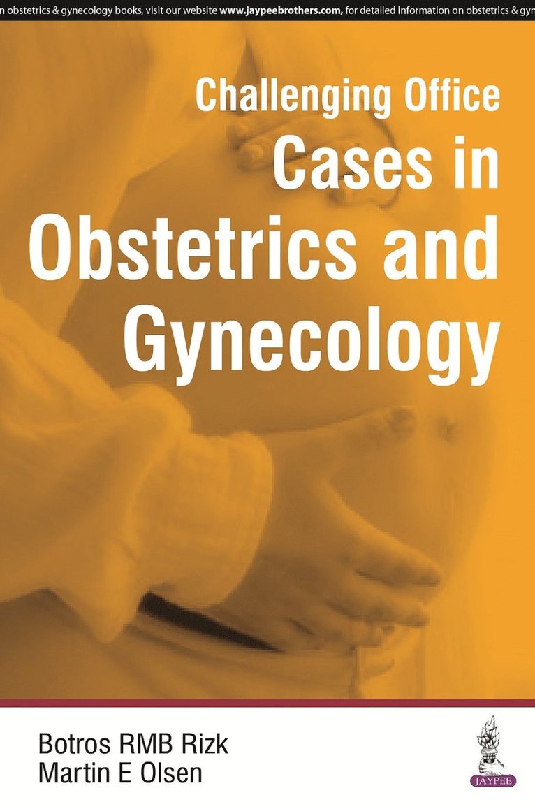 Botros Rizk, Martin E Olsen - Challenging Office Cases in Obstetrics and Gynecology, Häftad