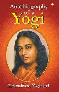 bokomslag Autobiography of a Yogi