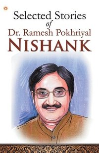 bokomslag Selected Stories Of Dr. Ramesh Pokhriyal 'Nishank'