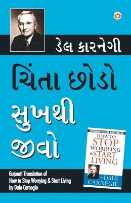Dale Carnegie - Chinta Chhodo Sukh Se Jiyo (Gujarati Translation of How to Stop Worrying & Start Living) by Dale Carnegie, Häftad