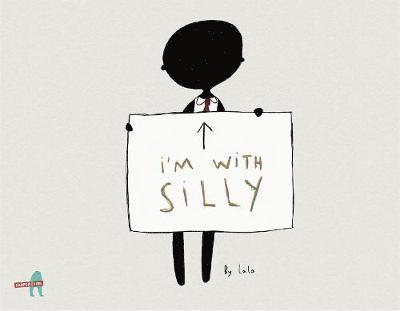 I'm with Silly