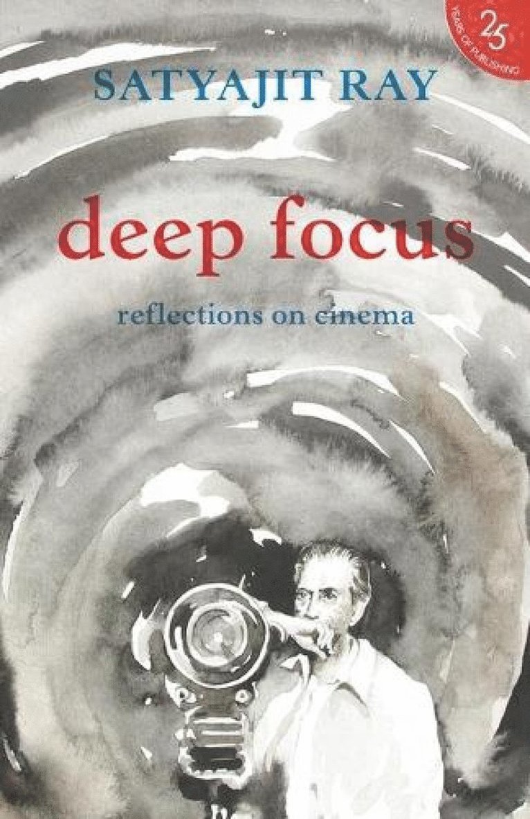 Satyajit Ray - Deep Focus:, Häftad