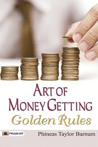 bokomslag Art of Money Getting Golden Rules