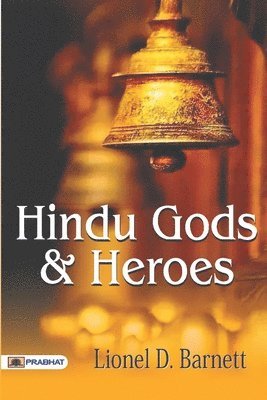 bokomslag Hindu Gods and Heroes