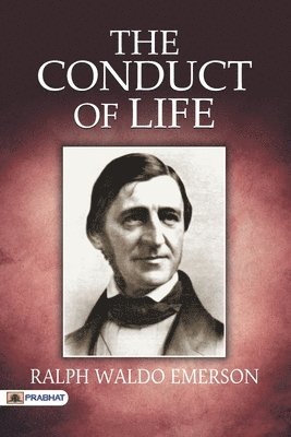 The Conduct of Life 1