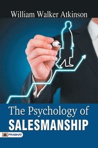 bokomslag The Psychology of Salesmanship