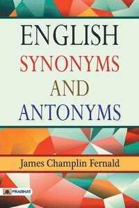 bokomslag English Synonyms and Antonyms