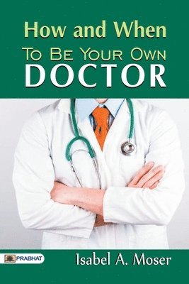 How and When to be Your Own Doctor 1