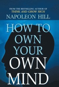 bokomslag How to Own Your Own Mind