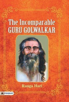 bokomslag The Incomparable Guru Golwalkar