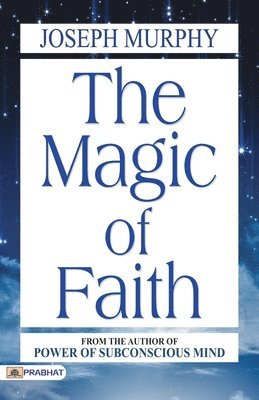 bokomslag The Magic of Faith