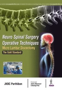 bokomslag Neuro Spinal Surgery Operative Techniques: Micro Lumbar Discectomy